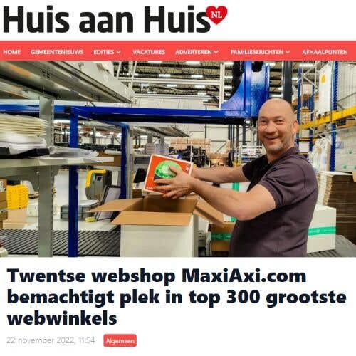 MaxiAxi artikel in de huis aan huis: Twentse webshop MaxiAxi.com bemachtigt plek in top 300 grootste webwinkels